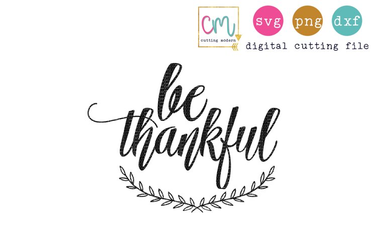 Be Thankful