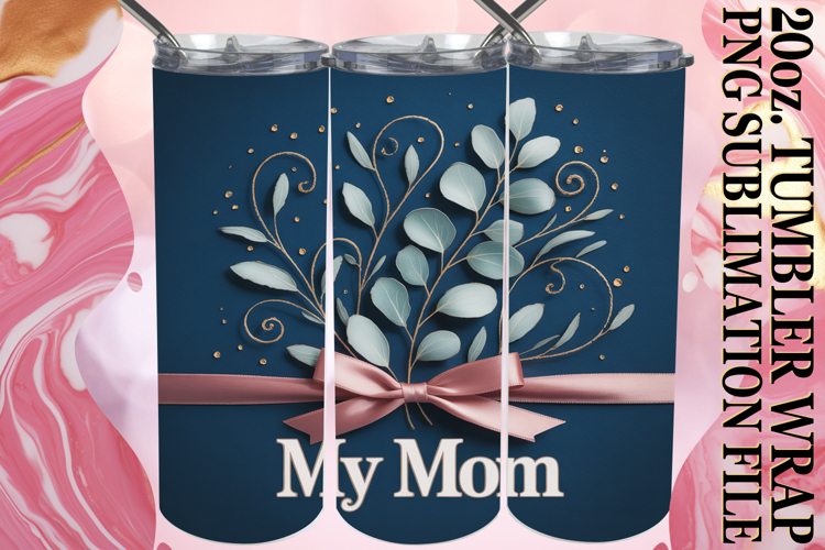 ENCHANTING GIFT 20oz TUMBLER WRAP, Mothers Day