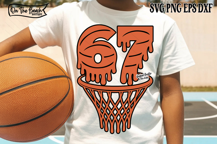 Basketball 67 SVG PNG Drip Funny Six Seven Meme Viral Quote