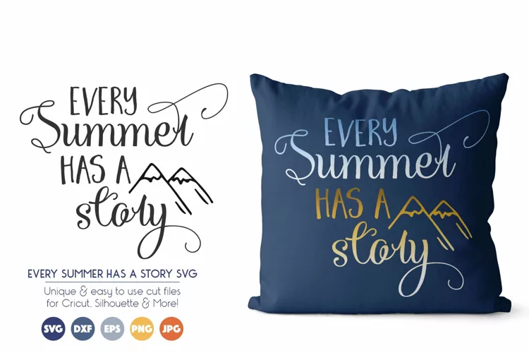 Summer SVG Cut Files - Every Summer Has a Story