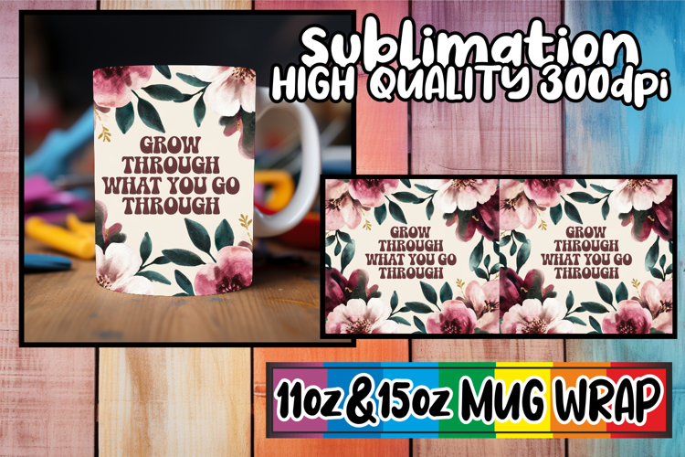Inspiring colors 11oz 15oz mug wrap, Flower Quote