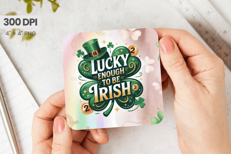 Lucky Enough to Be Irish Square Coaster PNG Sublimation Desi