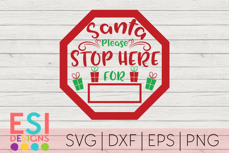 Christmas SVG|Santa Please Stop Here Sign|SVG DXF EPS PNG example image 1