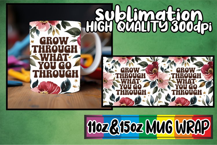Cheerful skies 11oz 15oz sublimation wrap, Flower Quote
