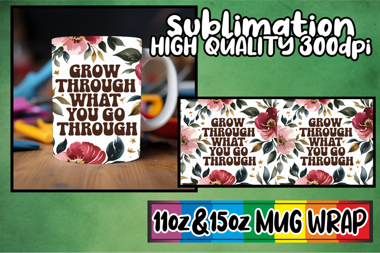 Cheerful skies 11oz 15oz sublimation wrap, Flower Quote
