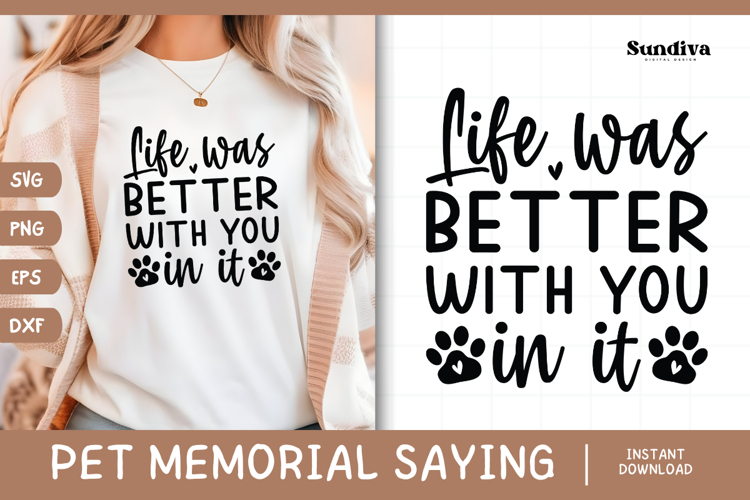Pet Memorial Quote SVG | Life Was Better With You In It