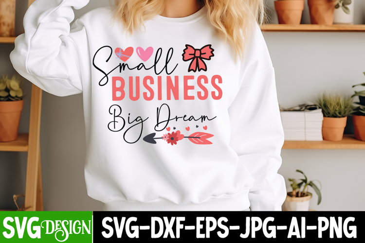 Small Business Big Dream SVG Cut File,Small Business SVG