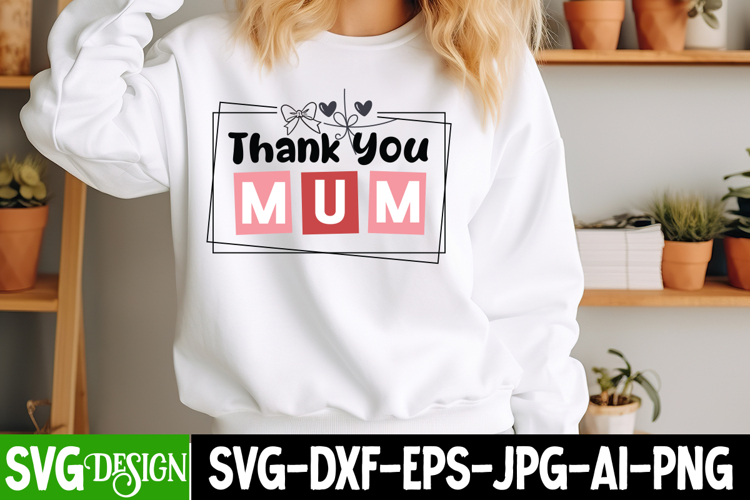 Thank You Mum SVG Design,Mothers Day SVG Design,Mom SVG