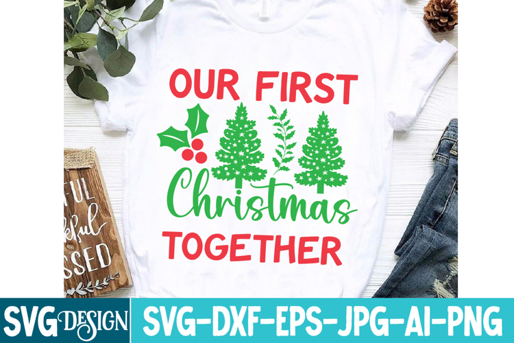 Our First Christmas Together Svg Design,Christmas Svg Design