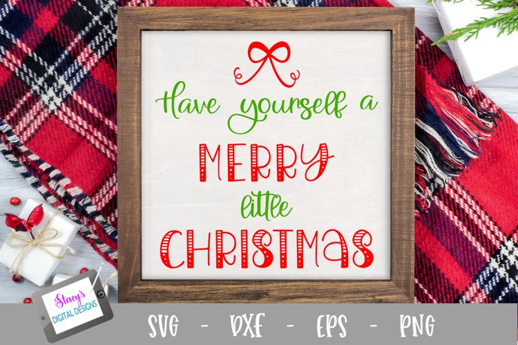 Christmas SVG - Have Yourself a Merry Little Christmas example image 1