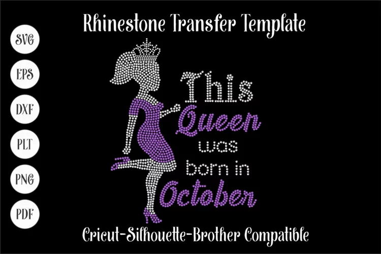 This Queen was born in October Rhinestone SVG Template