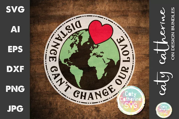 Distance Can't Change Our Love Couple Family SVG Cut File