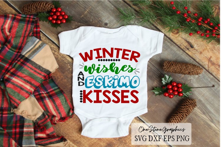 Christmas svg,winter wishes svg,eskimo kisses svg,baby svg example image 1