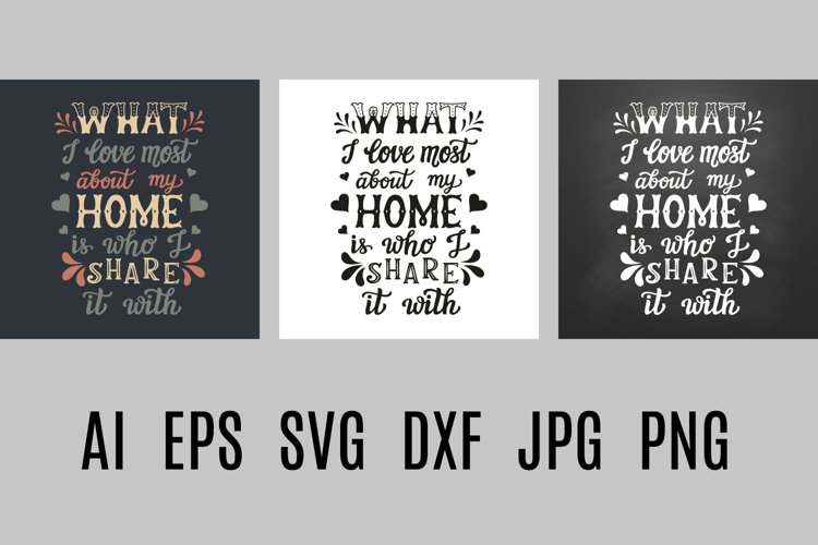 Download What I Love Most About My Home Hand Lettering Quote 428738 Printables Design Bundles
