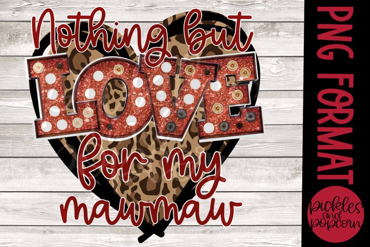 Nothing But Love For My MawMaw - Leopard Heart example image 1