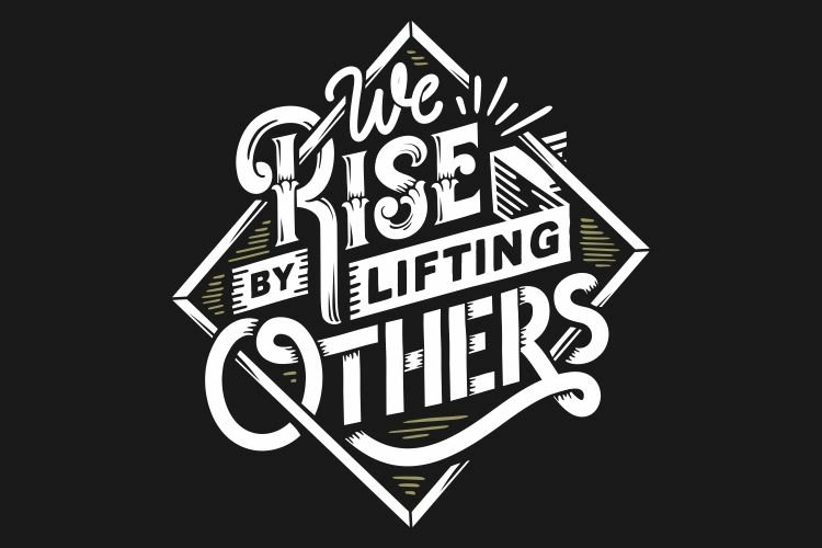 We Rise by Lifting Others 2 example image 1