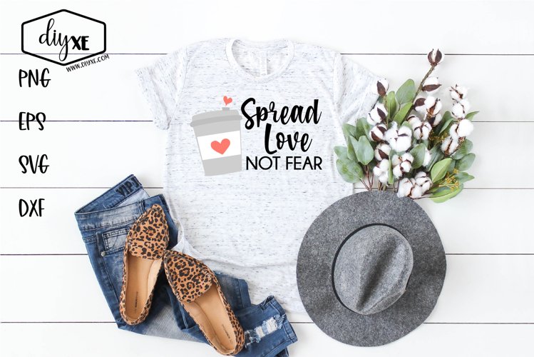 Spread Love Not Fear - An Inspirational SVG Cut File example image 1
