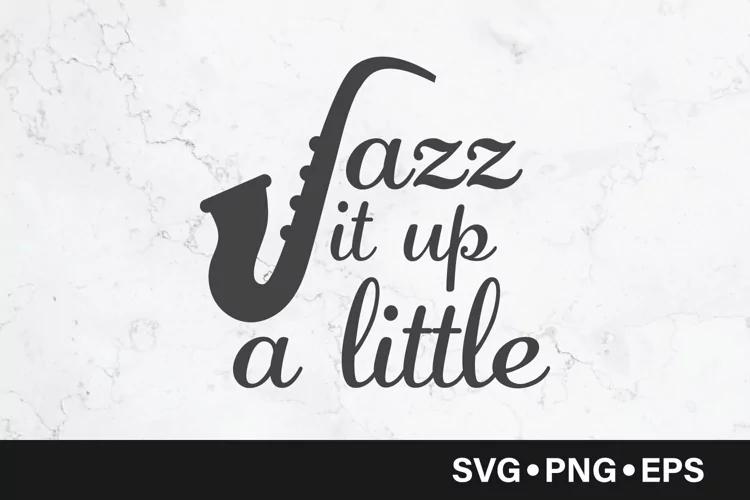 Jazz it up a little quote svg