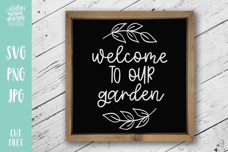Welcome to Our Garden, Spring SVG Cut File example image 1