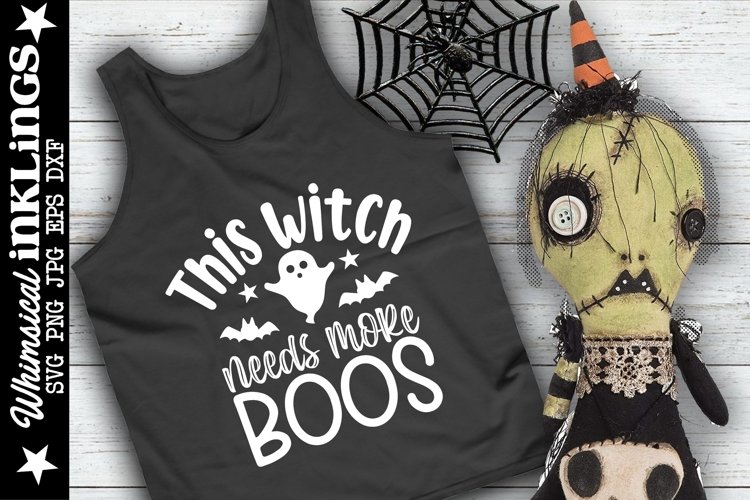 This Witch Needs More Boos SVG example image 1