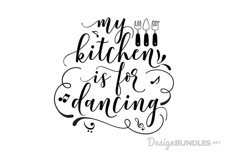 My Kitchen Is For Dancing SVG