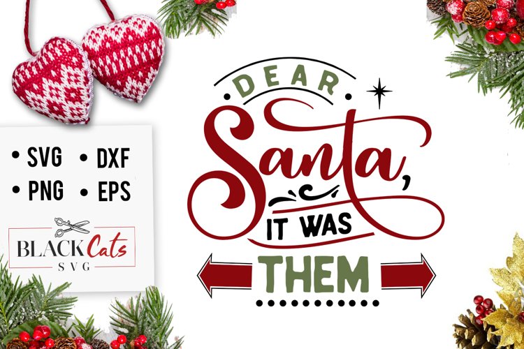 Dear Santa it was them SVG