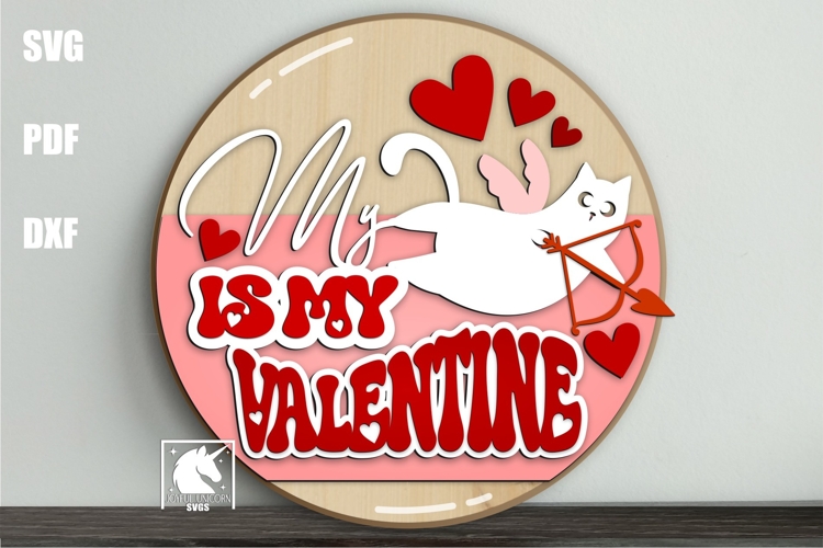 My Cat is my Valentine Sign SVG | Pet Lover Door Hanger SVG