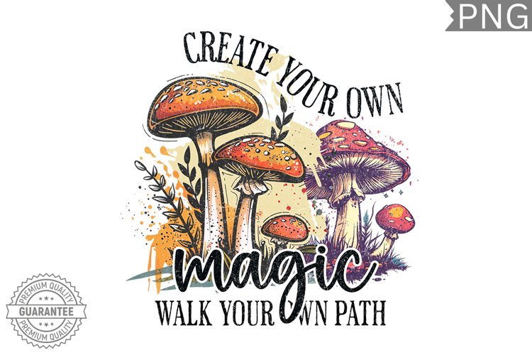 Create Your Own Magic - Boho Retro Sublimation PNG Design