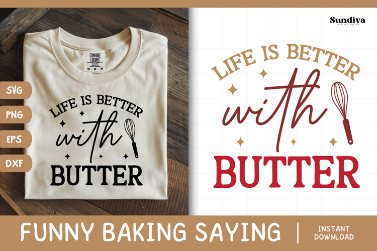 Funny Baking Saying SVG For Baker | Better With Butter