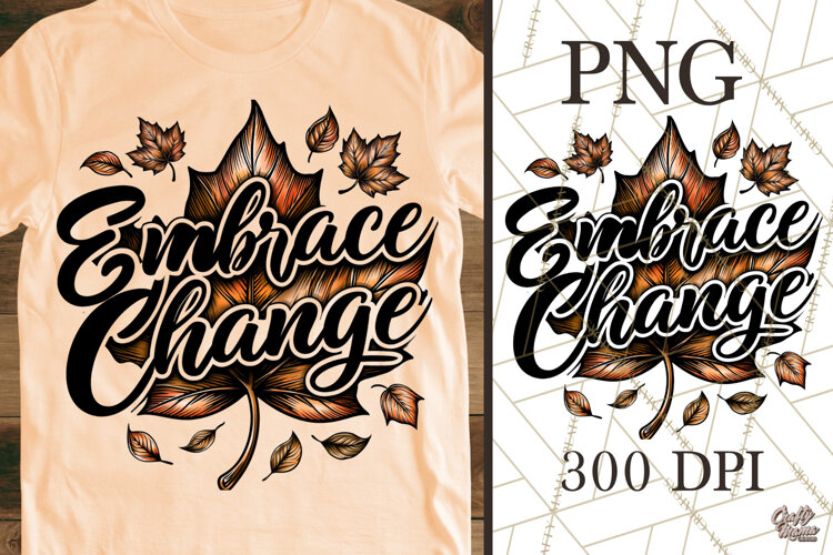 Embrace Change Autumn Leaf PNG - Fall Inspirational Png example image 1