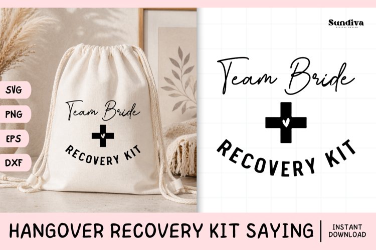 Funny Hangover Kit Saying SVG | Team Bride Recovery Kit
