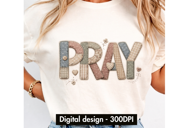 PRAY Patchwork Png - Christian Digital Sublimation Designs