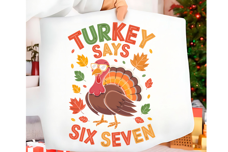 Turkey Says Six Seven 67 Funny Png
