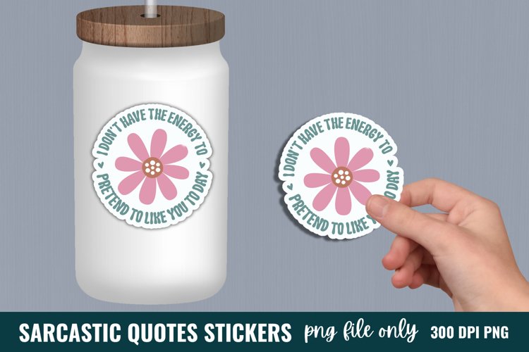 Sarcastic Quotes Sticker, Funny Stickers, Sarcastic Stickers example image 1