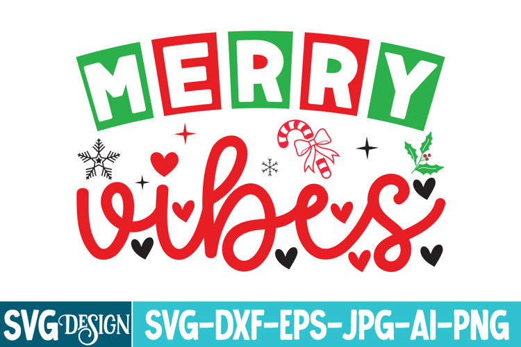 Merry Vibes SVG Cut File,Merry Vibes Sublimation Design PNG