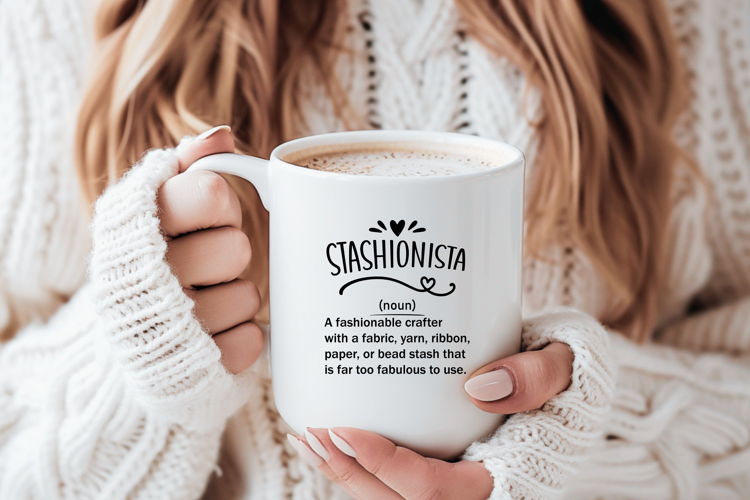 Stashionista SVG | Funny Crafter Definition | Sewing Quote