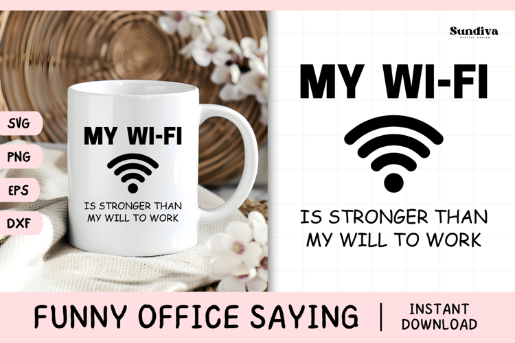 Funny Office Saying SVG | My Wifi Is Stronger