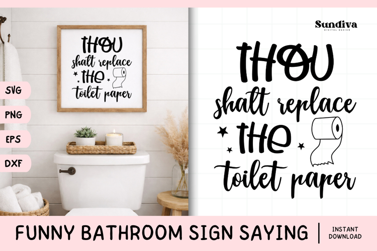 Funny Bathroom Sign Saying SVG | Replace the Toilet Paper