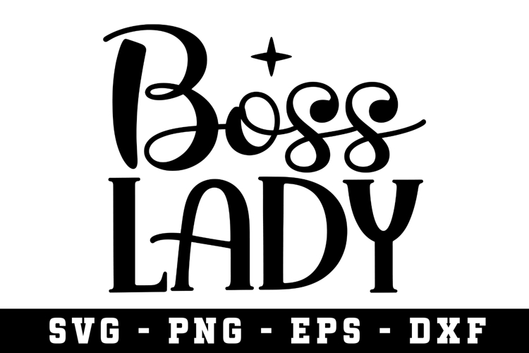 Boss Lady |Mother Day SVG Cut file