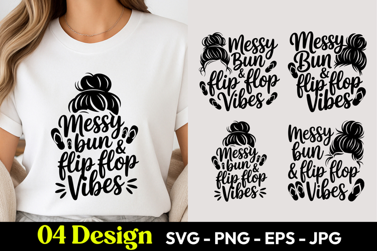 Messy Bun Flip Flop Vibes SVG PNG