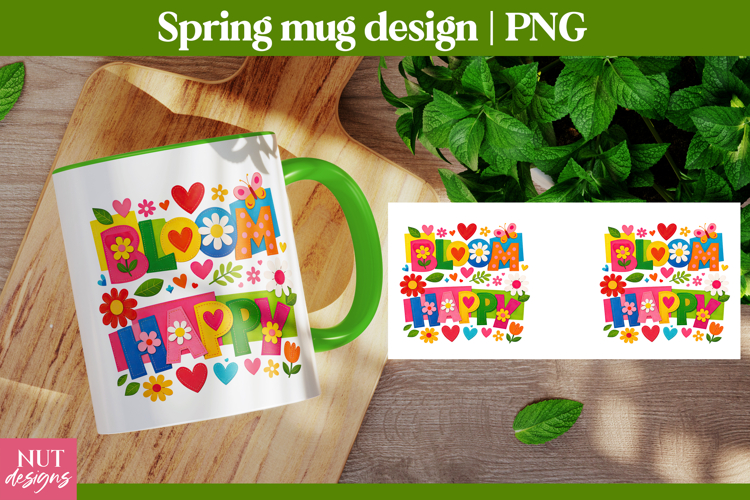 Bloom Happy Spring Mug sublimation Spring quote