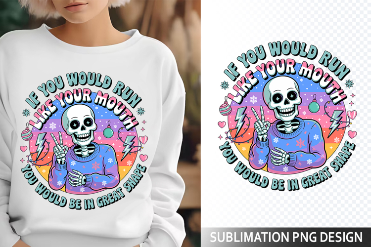 If you would tun Sublimation Design - Funny Skeleton PNG example image 1