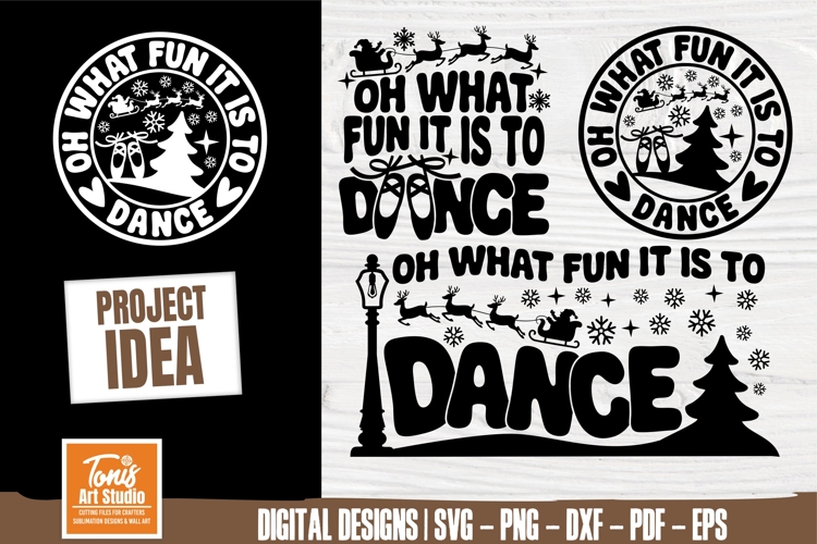 Oh What Fun It Is To Dance svg cut file | Christmas Dance Qu