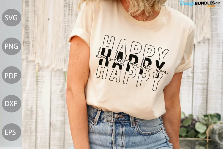 Do What Makes You Happy SVG Cut File - Funny Quote SVG