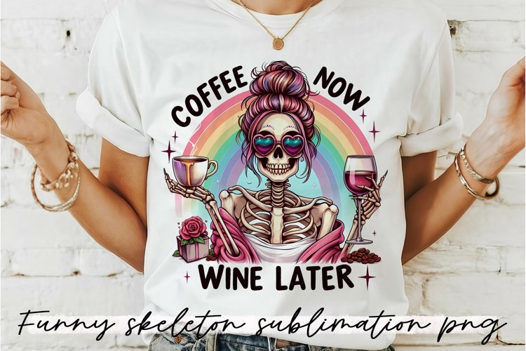 Funny Skeleton saying Sublimation PNG.