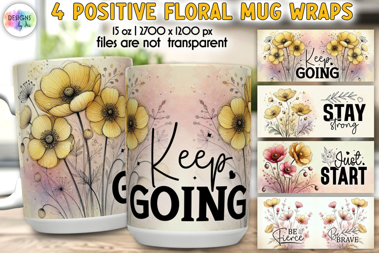 Positive Floral Mug Wrap Designs, Inspirational Quotes Print