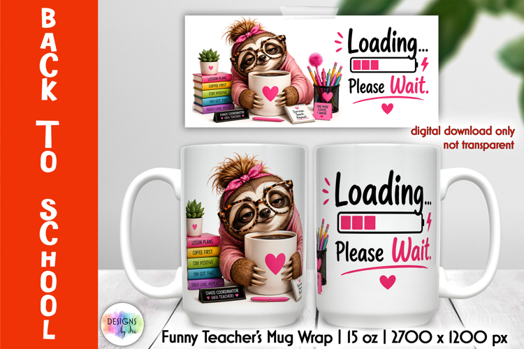 Funny Sloth Teacher Mug Wrap PNG, Back to School PNG
