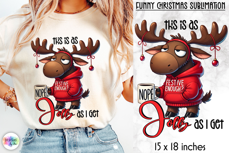Funny Christmas Sublimation, This is as Jolly as I Get Print