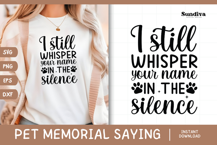 Pet Memorial Quote SVG | I Still Whisper Your Name