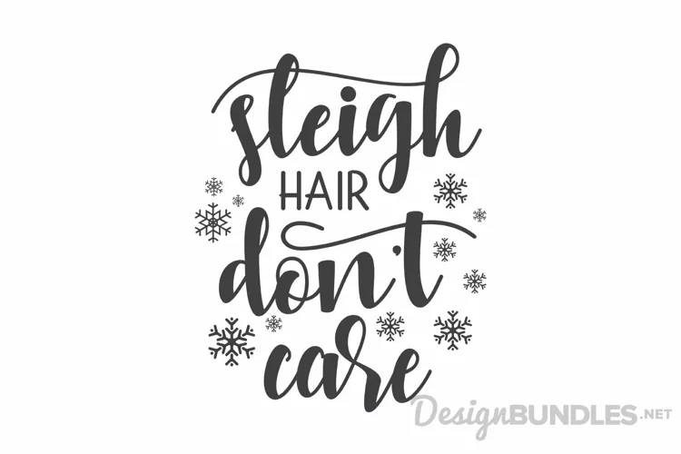 Sleigh Hair Dont Care